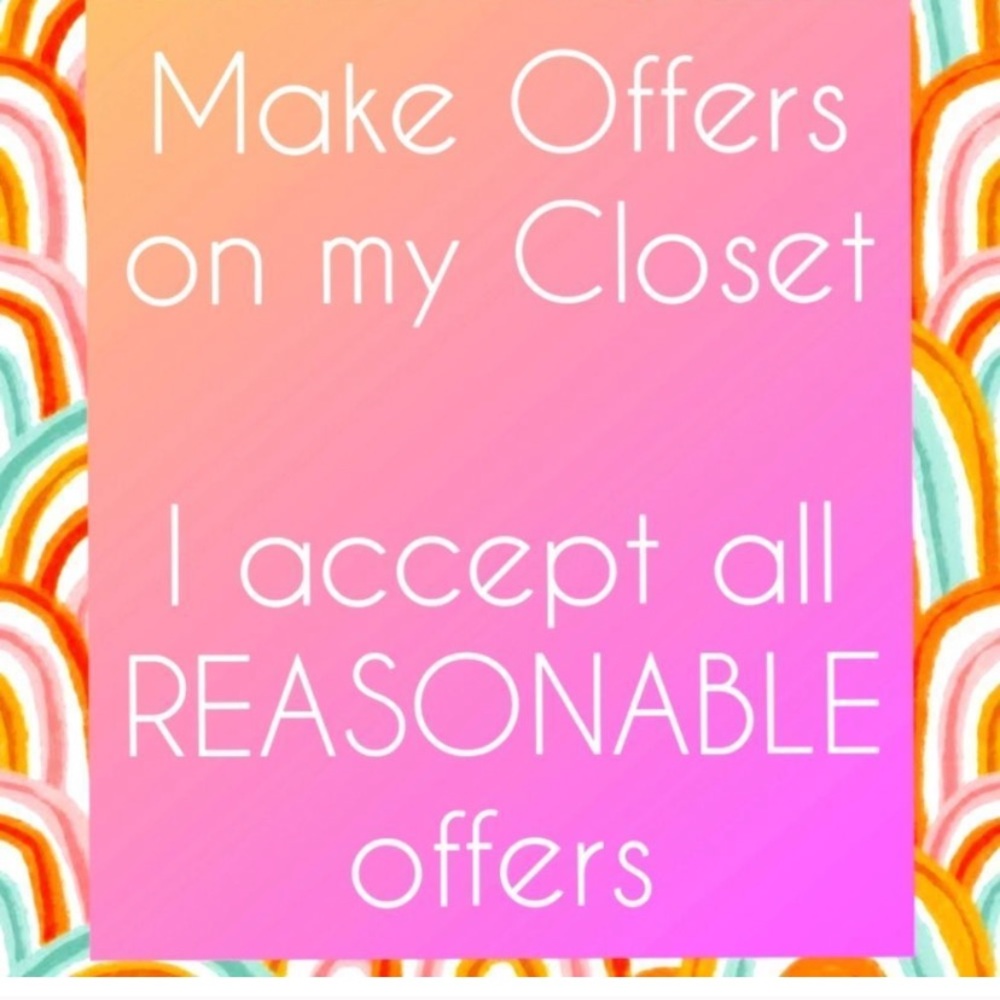 Reasonable offers considered lowballs will be ignored